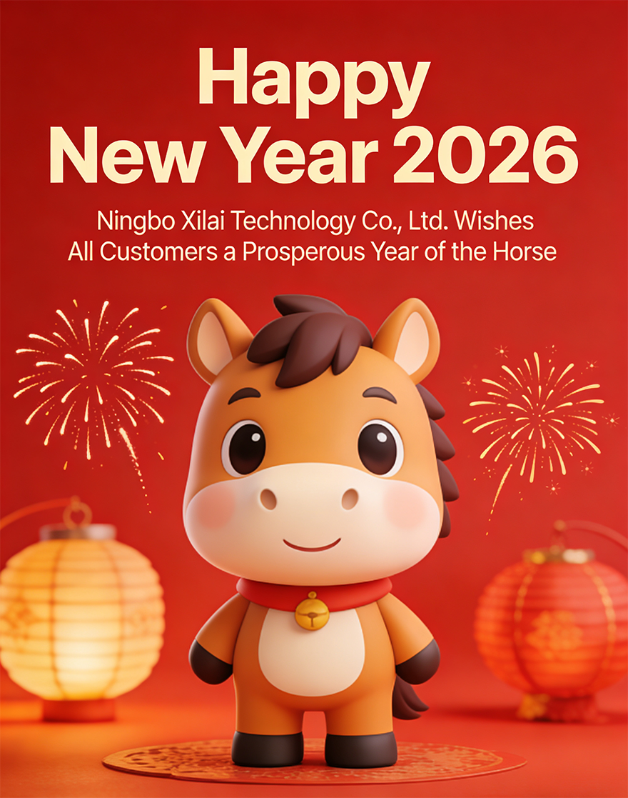 A New Year's Greeting from Ningbo Xilai Technology Co., Ltd.